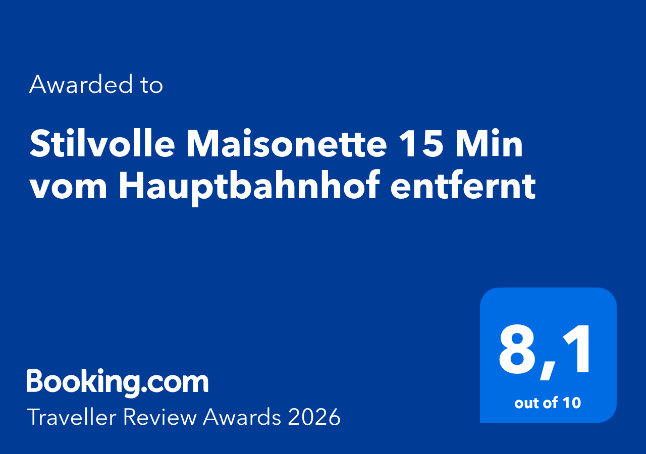 Booking.com Traveller Review Award 2026: Stilvolle Maisonette 15 Min vom Hauptbahnhof, 8,1 von 10